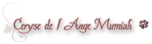 Ceryse de l'Ange Mumiah